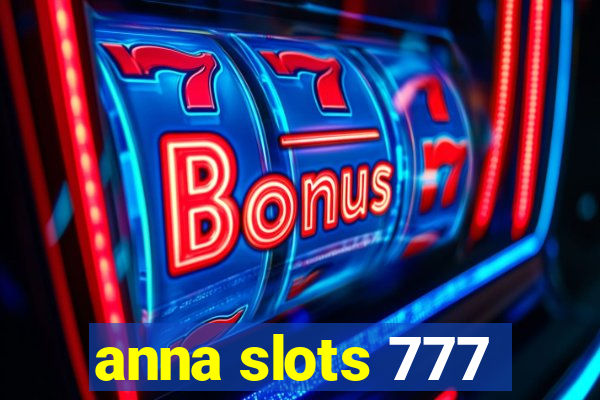 anna slots 777